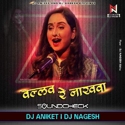 Valavre Nakhwa O - Soundcheck - DJ Aniket And Nagesh